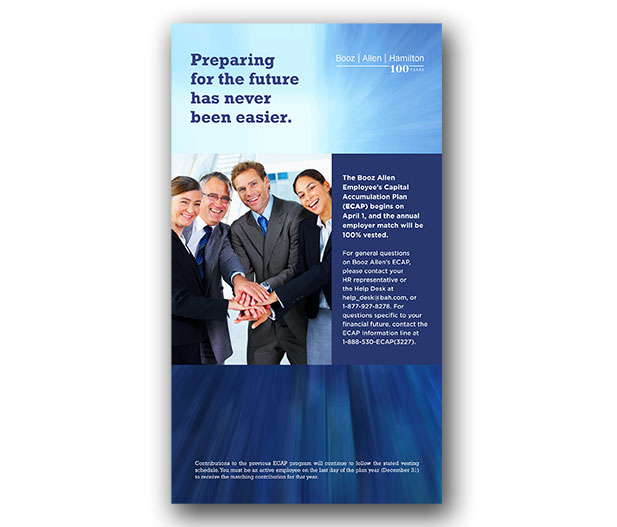 This image shows the design for a digital atrium sign. This piece is targeted toward the internal staff regarding 401K plans. The design includes a stock photo image of happy coworkers with text that describes the 401K plan announcement.